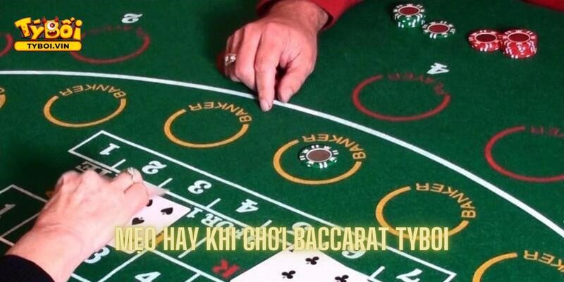 Một số mẹo hay hữu ích giúp chơi thắng baccarat Tyboi