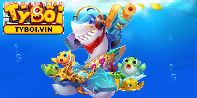 Vì sao bắn cá Tyboi lại nổi tiếng đến như thế?